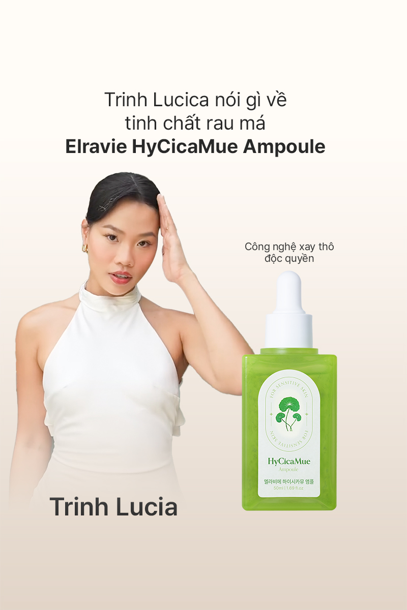 Trinh Lucia nói gì về Elravie HycicaMue Ampoule