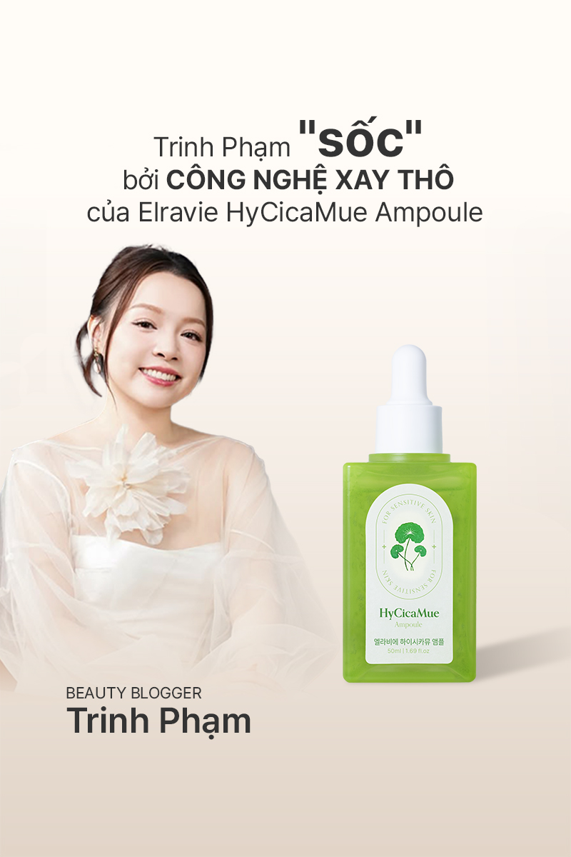 Trinh Phạm sốc với công nghệ xay thô của Elravie HyciaMue Ampoule